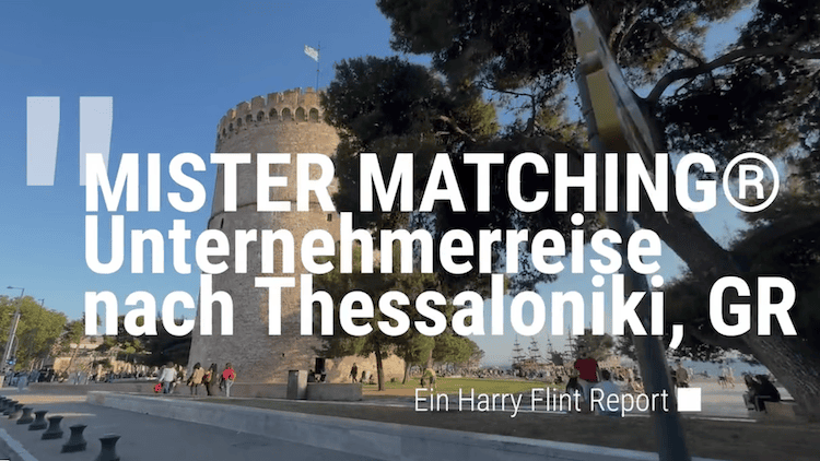 Aus Vision wurde Wirklichkeit - MISTER MATCHING® goes Thessaloniki